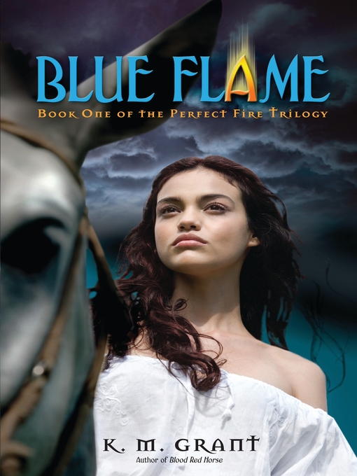 Title details for Blue Flame by K. M. Grant - Available